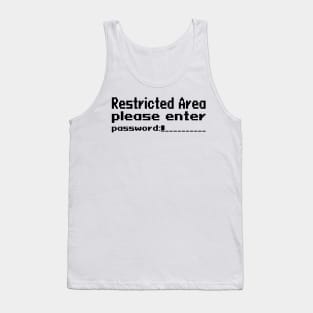 Restricted Area, please enter password Tank Top